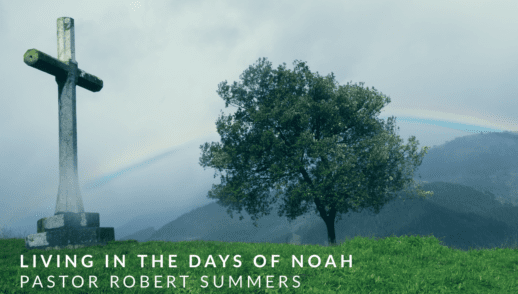 Living in the Days of Noah