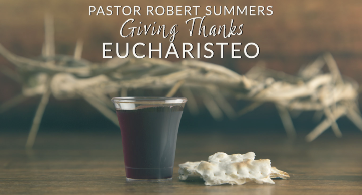 THANKSGIVING – Eucharisteo