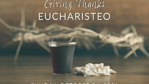 EUCHARISTEO  Giving Thanks