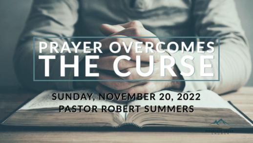 Prayer Overcomes the Curse