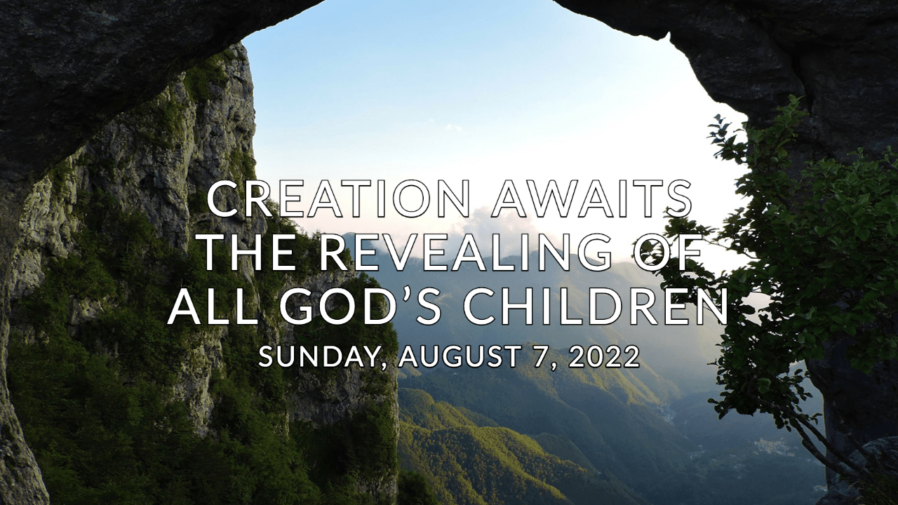 Creation Awaits the Revealing of All God's children