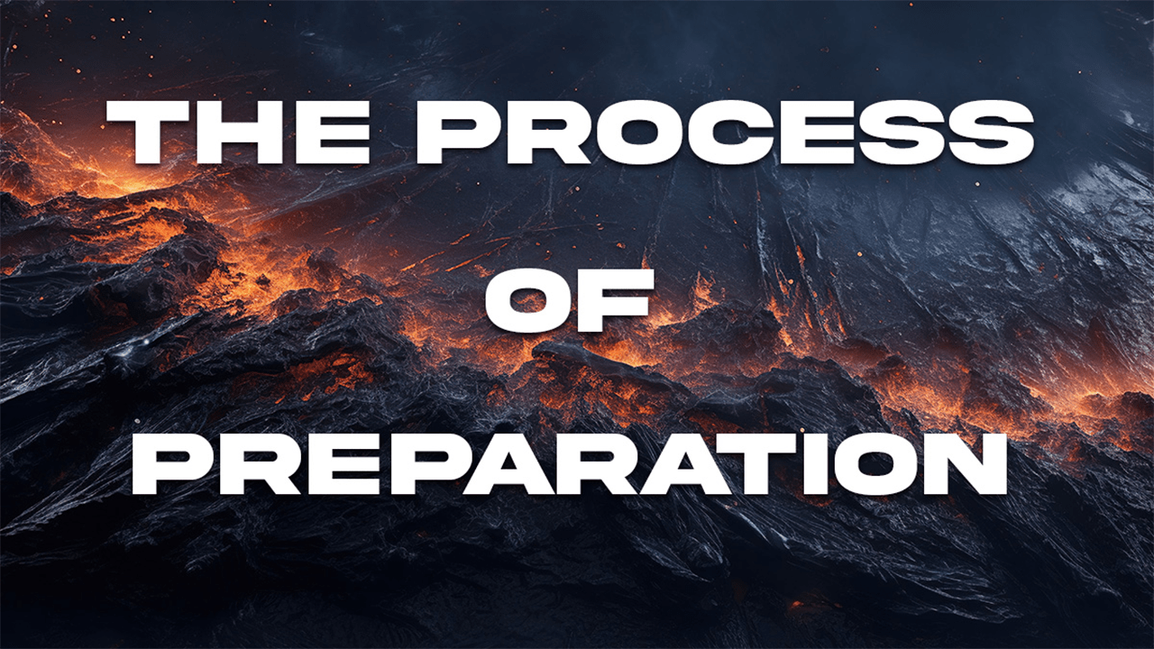 The Process of Preparation